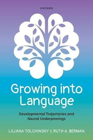 Growing into Language