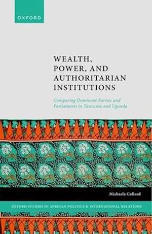 Wealth, Power, and Authoritarian Institutions