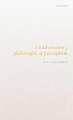 A Multisensory Philosophy of Perception