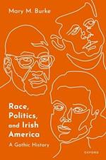 Race, Politics, and Irish America