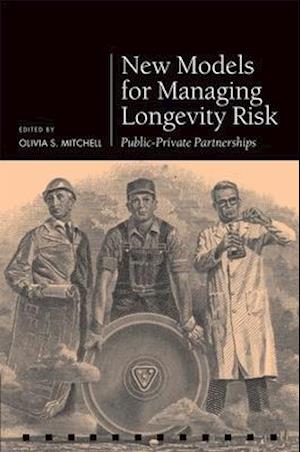 New Models for Managing Longevity Risk