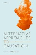Alternative Philosophical Approaches to Causation