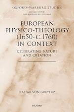 European Physico-theology (1650-c.1760) in Context