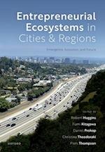 Entrepreneurial Ecosystems in Cities and Regions