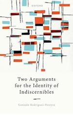 Two Arguments for the Identity of Indiscernibles