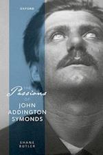 The Passions of John Addington Symonds
