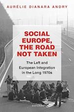 Social Europe, the Road not Taken