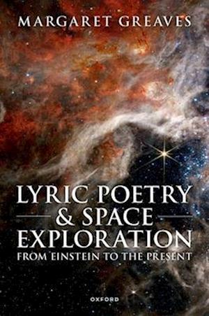 Lyric Poetry and Space Exploration from Einstein to the Present