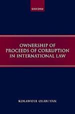 Ownership of Proceeds of Corruption in International Law