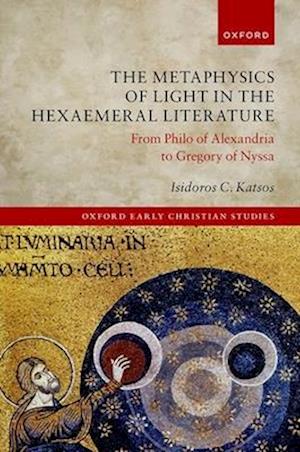 The Metaphysics of Light in the Hexaemeral Literature