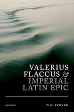 Valerius Flaccus and Imperial Latin Epic