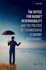 The Office for Budget Responsibility and the Politics of Technocratic Economic Governance