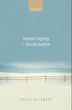 Human Dignity and Social Justice