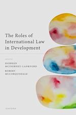 The Roles of International Law in Development