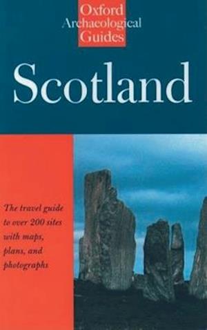 Scotland: An Oxford Archaeological Guide