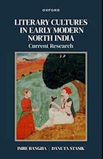 Literary Cultures in Early Modern North India