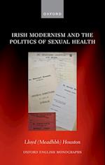 Irish Modernism and the Politics of Sexual Health