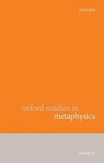 Oxford Studies in Metaphysics Volume 12