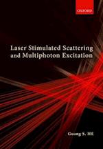 Laser Stimulated Scattering and Multiphoton Excitation
