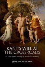 Kant's Will at the Crossroads