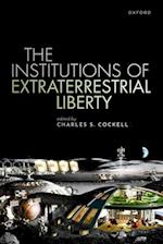 The Institutions of Extraterrestrial Liberty