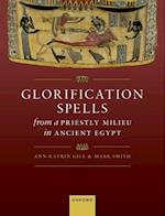 Glorification Spells from a Priestly Milieu in Ancient Egypt