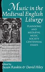 Music in the Medieval English Liturgy