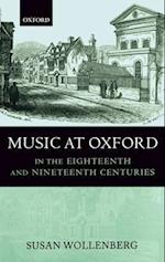 Music at Oxford in the Eighteenth and Nineteenth Centuries