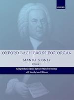 Oxford Bach Books for Organ: Manuals Only, Book 1