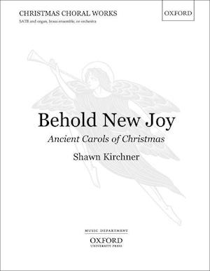 Behold New Joy: Ancient Carols of Christmas