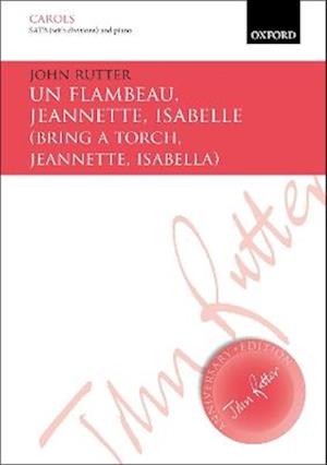 Un flambeau, Jeannette, Isabelle/Bring a torch, Jeannette, Isabella