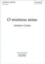 O mistress mine