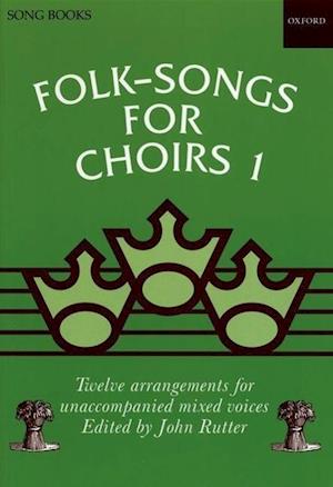 Folk-Songs for Choirs 1