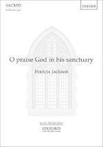 O praise God in his sanctuary