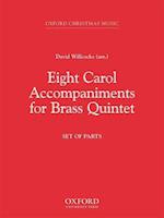 Eight Carol Accompaniments for Brass a 5