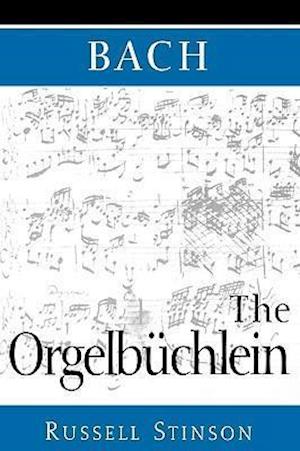 Bach: The Orgelbuchlein