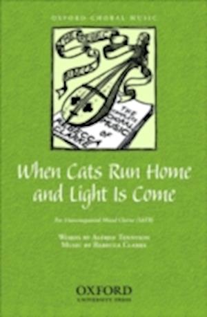 When cats run home and light is come