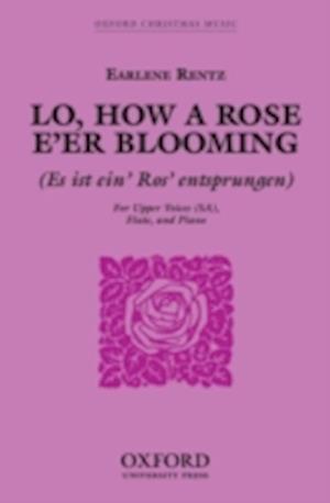 Lo, how a Rose e'er blooming