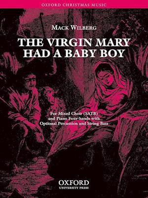 The Virgin Mary had a baby boy