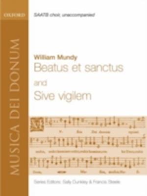 Beatus et Sanctus and Sive vigilem