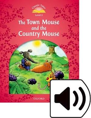 Classic Tales Second Edition: Level 2: Town Mouse and Country Mouse Audio Pack