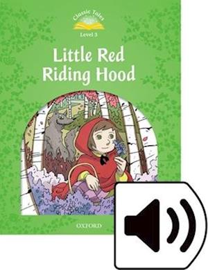Classic Tales Second Edition: Level 3: Little Red Riding Hood Audio Pack