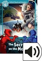 Oxford Read and Imagine: Level 6: The Secret On the Moon Audio Pack