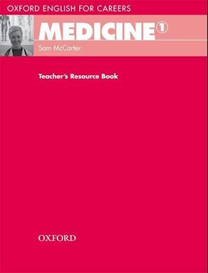 Oxford English for Careers: Medicine 1: Teacher's Resource Book