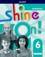 Shine On!: Level 6: Workbook