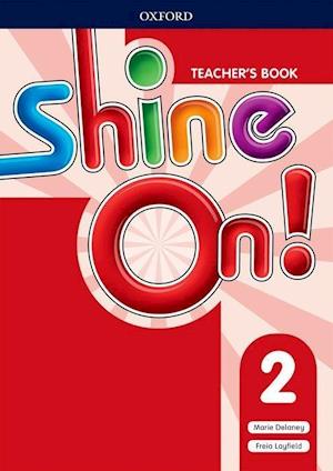 Shine On!: Level 2: Teacher's Book with Class Audio CDs