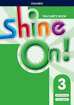 Shine On!: Level 3: Teacher's Book with Class Audio CDs