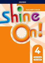 Shine On!: Level 4: Teacher's Book with Class Audio CDs