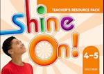 Shine On!: (Levels 4-6): Teacher's Resource Pack