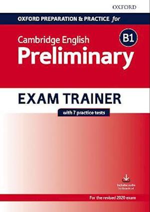 Oxford Preparation and Practice for Cambridge English: B1 Preliminary Exam Trainer